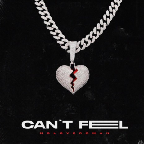 CAN'T FEEL | Boomplay Music