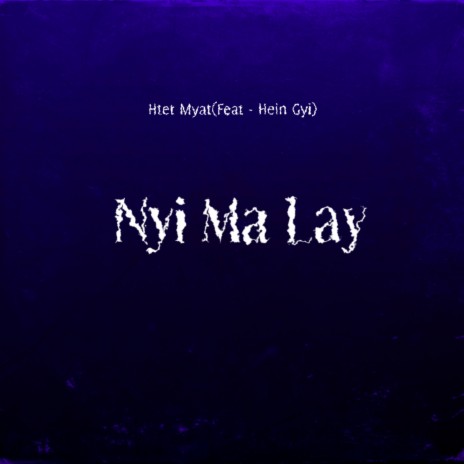 Nyi Ma Lay ft. Hein Gyi