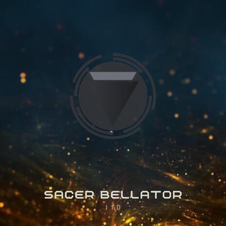 Sacer Bellator | Boomplay Music