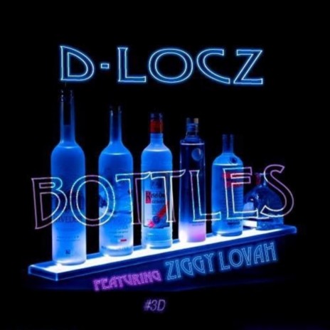 Bottles (feat. Ziggy Lovah) | Boomplay Music