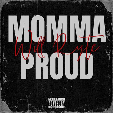MOMMA PROUD | Boomplay Music