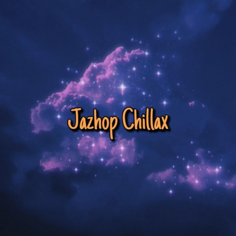 Jazhop Chillax | Boomplay Music