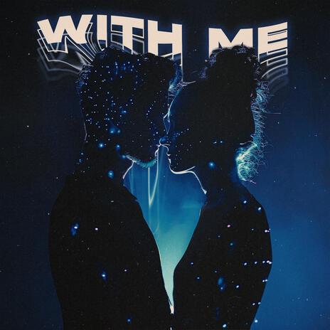 With Me | Boomplay Music