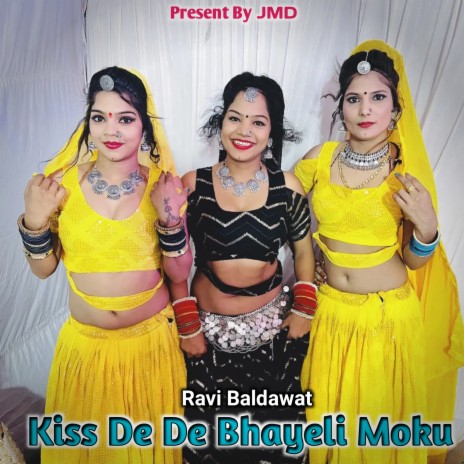 Kiss De De Bhayeli Moku ft. Ravi Meena | Boomplay Music