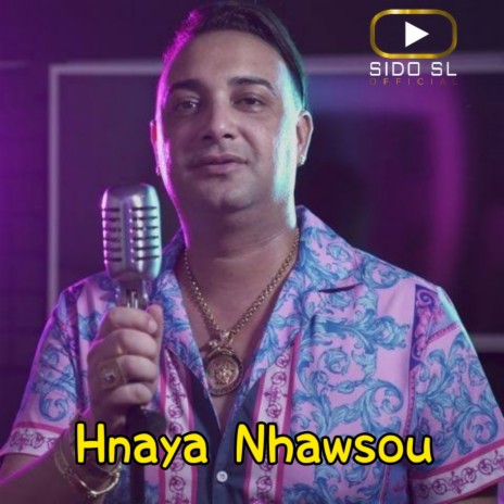 Hnaya Nhawsou ft. Cheikh Mourad | Boomplay Music