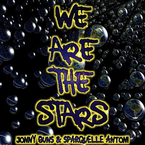 We Are The Stars ft. Sparquelle Antoni | Boomplay Music