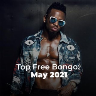 Top Free Bongo Flava: May 2021