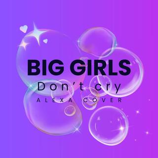 Big Girls Don't Cry