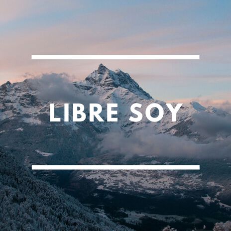 Libre soy | Boomplay Music