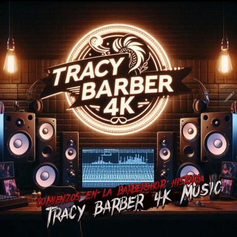 comienzos En la barbershop historia Tracy Barber 4k Music | Boomplay Music
