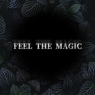 feel the magic