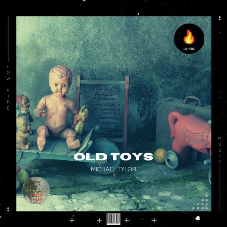 Old Toys | Boomplay Music