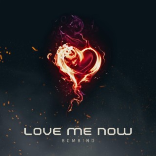 Love Me Now