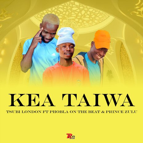 Kea Taiwa ft. Phobla On The Beat & Prince Zulu | Boomplay Music