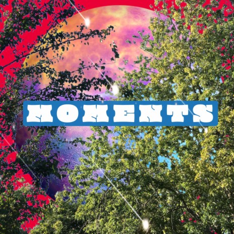 Moments | Boomplay Music