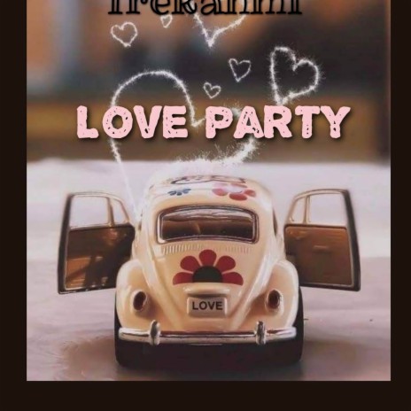 Love Party | Boomplay Music