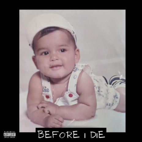 Before I Die | Boomplay Music