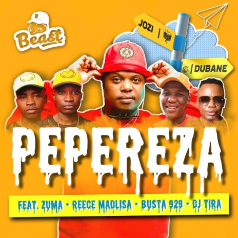 Pepereza ft. Zuma, Reece Madlisa, Busta 929 & DJ Tira | Boomplay Music