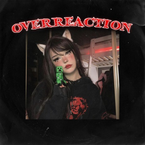 OVERREACTION | Boomplay Music