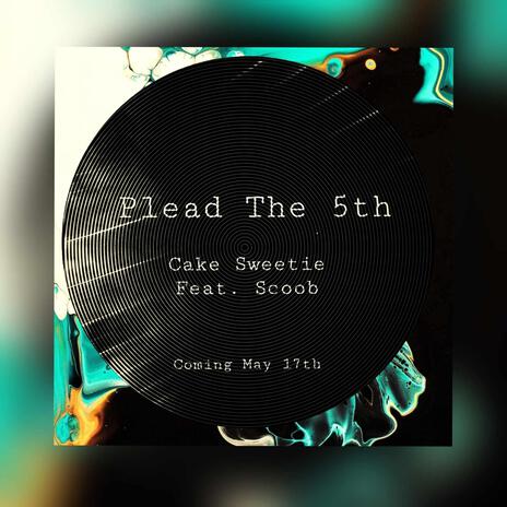 Plead The 5th ft. Scoob | Boomplay Music