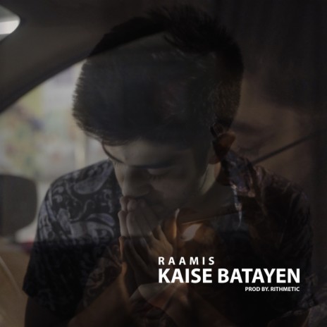 Kaise Batayen ft. Rithmetic | Boomplay Music
