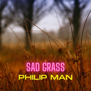 Sad Grass