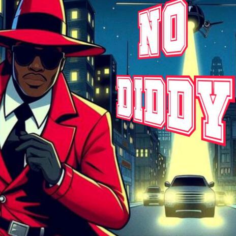 NO DIDDY | Boomplay Music