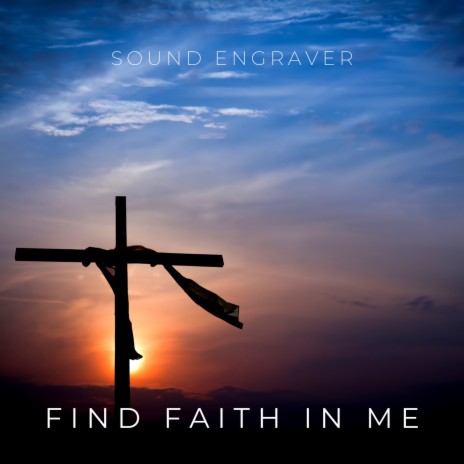 Find Faith In Me