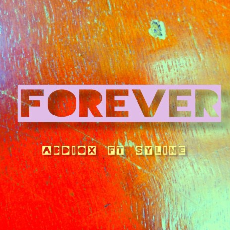 FOREVER (feat. ABDIOX Boy)