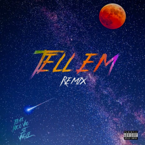 Tell Em (Remix) ft. ST. VNGL & Nico Vro | Boomplay Music