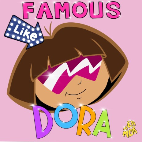 Famous Like Dora | Boomplay Music