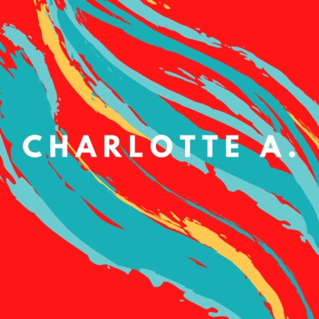 Charlotte A. | Boomplay Music