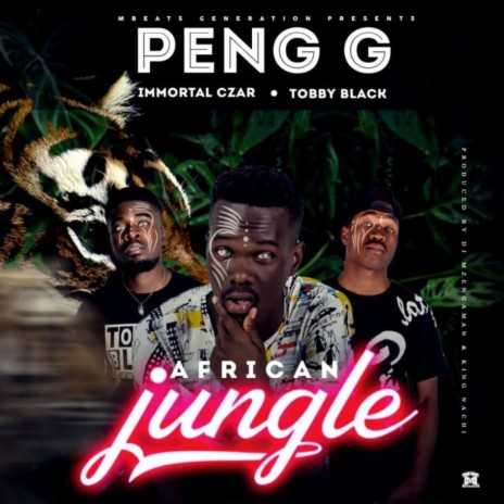 AFRICAN JUNGLE ft. IMMORTAL CZAR & TOBBY BLACK | Boomplay Music