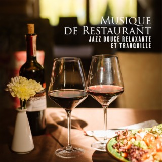 Musique de Restaurant – Jazz douce relaxante et tranquille, Instrumental d’ambiance pour les restaurants