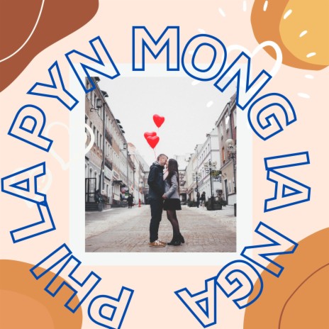 PHI LA PYN MONG | Boomplay Music