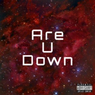 Are U Down lyrics | Boomplay Music