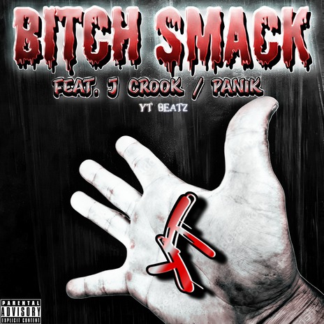 Bitch Smack ft. J Crook & Panik | Boomplay Music