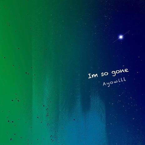 Im So Gone | Boomplay Music