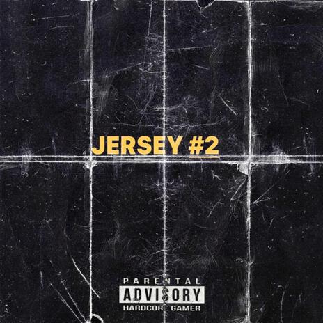 Jersey #2 ft. AKA kenn4 & IRXN | Boomplay Music