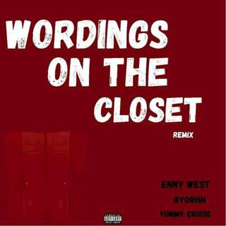 Wordings On The Closet (Remix)