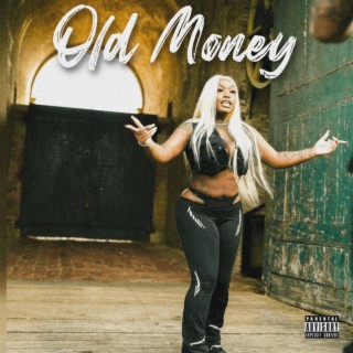 Old Money (Been Dat)