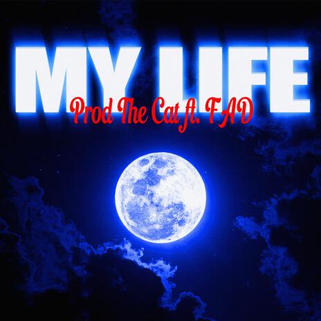 My Life ft. FAD | Boomplay Music