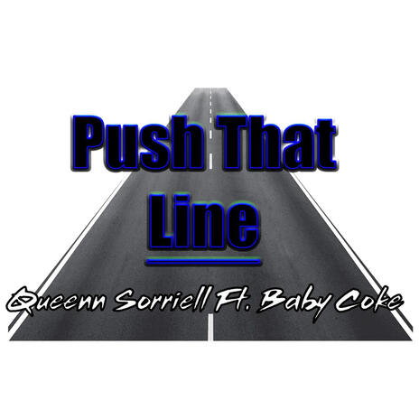 Push That Line ft. Baby Coke