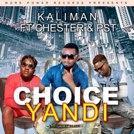 CHOICE YANDI ft. CHESTER & PST | Boomplay Music