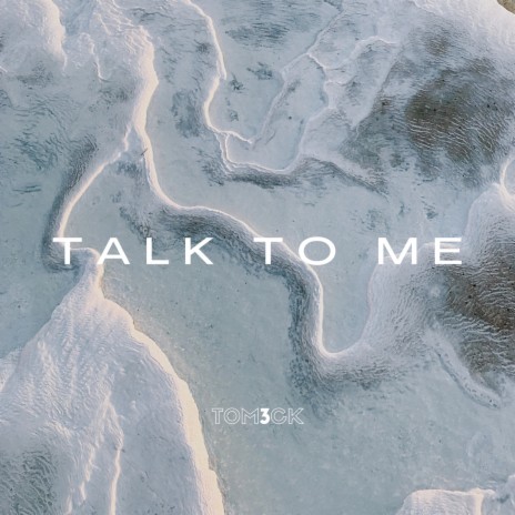 Talk to Me | Boomplay Music