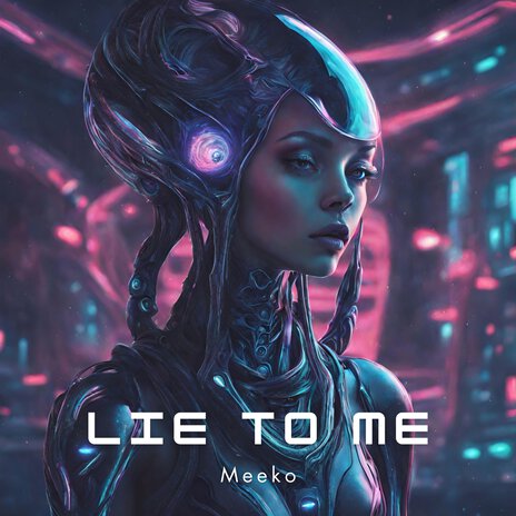 Lie to Me | Boomplay Music