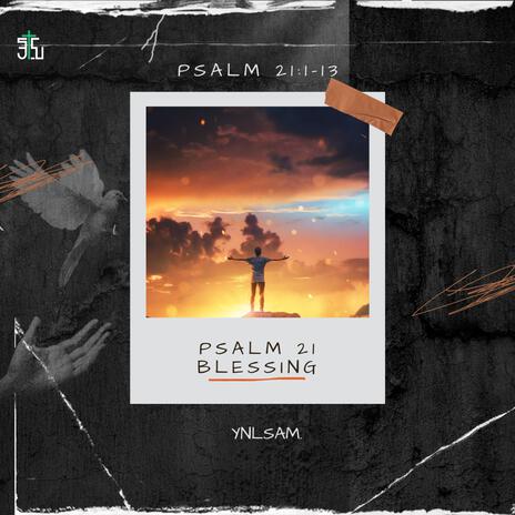 Psalm 21 Blessing | Boomplay Music