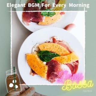 Elegant BGM For Every Morning