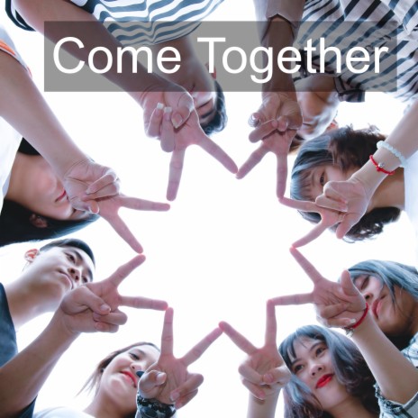 Come Together | Boomplay Music