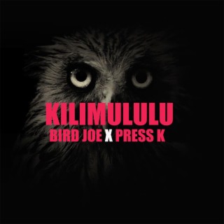 Kilimululu ft. Press K lyrics | Boomplay Music